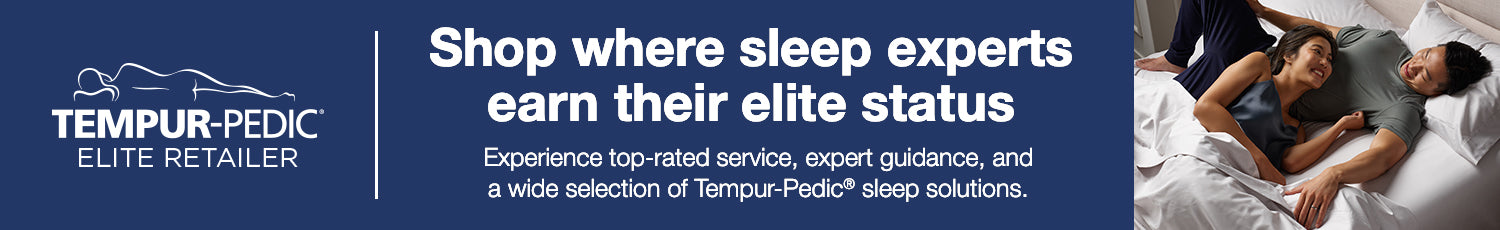 Tempur-Pedic Elite Retailer banner featuring the Tempur-Pedic logo on the left and a couple smiling together while lying on a bed on the right, with text reading “Shop where sleep experts earn their elite status. Experience top-rated service, expert guidance, and a wide selection of Tempur-Pedic® sleep solutions.”