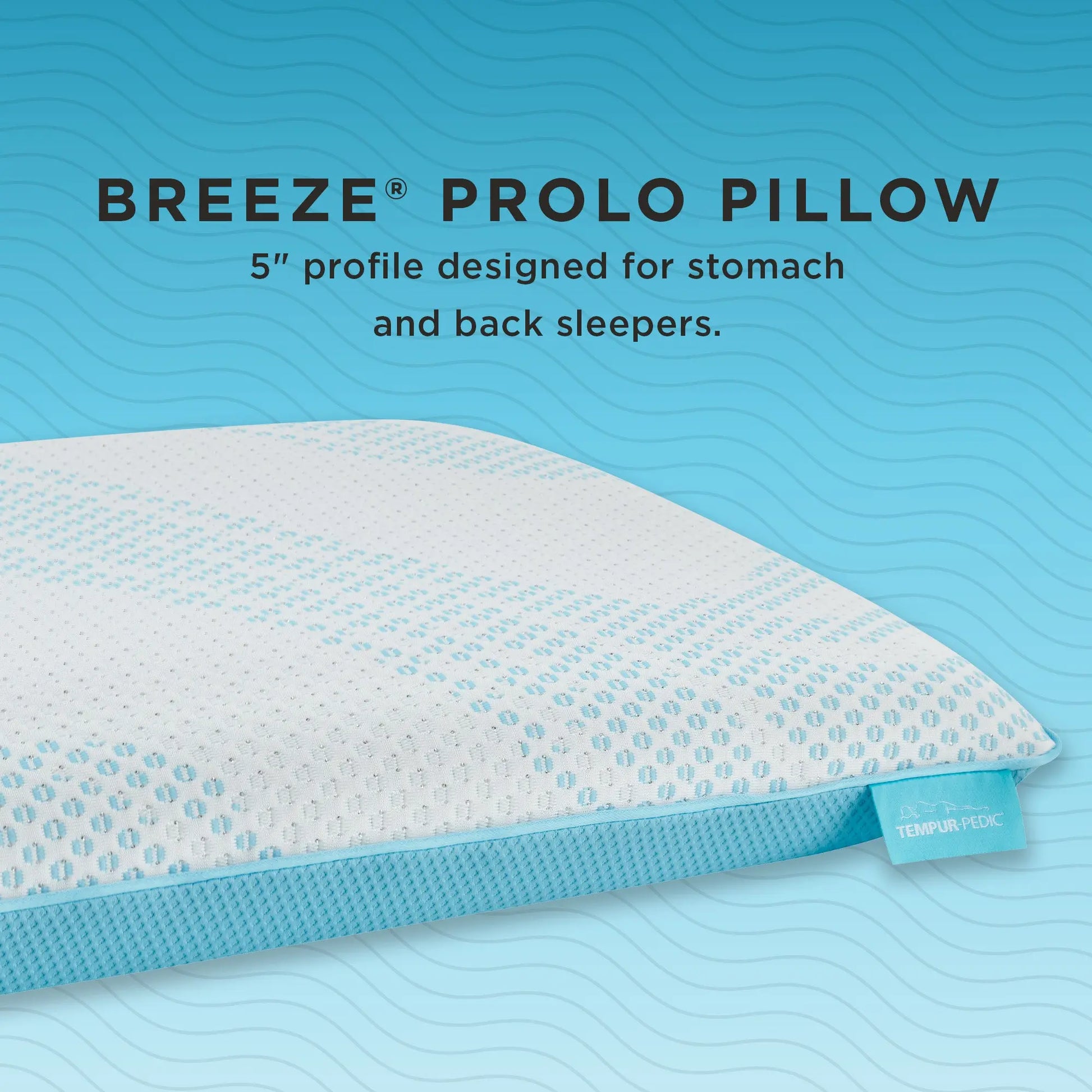 The image shows the TEMPUR-Pedic Breeze® ProLo Pillow with a 5" low profile, designed specifically for stomach and back sleepers. The pillow features a white and blue breathable cover, resting on a background of light blue waves.