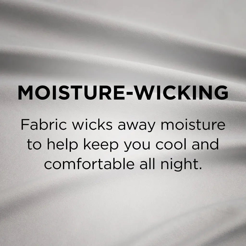 TEMPUR-ProPerformance™ Sheet Set Moisture-Wicking fabric wicks away moisture to help keep you cool and comfortable all night 